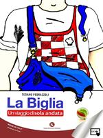 La biglia. Un viaggio di sola andata