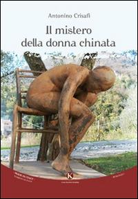 Il mistero della donna chinata - Antonino Crisafi - copertina
