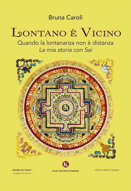 Lontano è vicino. Quando la lontananza non è distanza. La mia storia con Sai - Bruna Caroli - copertina