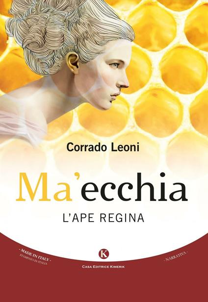 Ma'ecchia. L'ape regina - Corrado Leoni - copertina