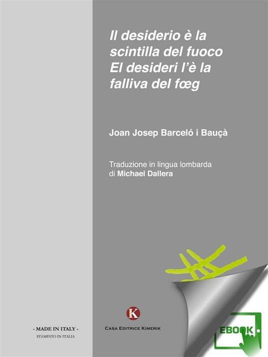 Il desiderio è la scintilla del fuoco - Joan Josep Barceló i Bauçà,M. Dallera - ebook