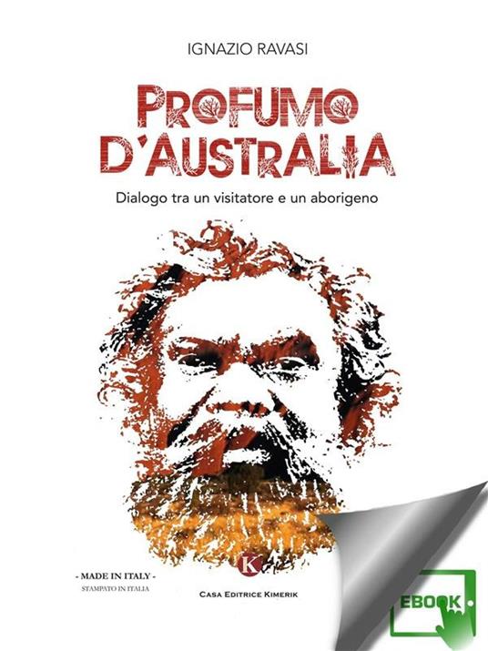 Profumo d'Australia. Dialogo tra un visitatore e un aborigeno - Ignazio Ravasi - ebook