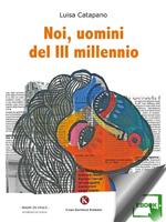 Noi, uomini del III millennio