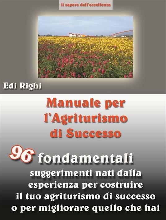 Manuale per l'agriturismo di successo - Edi Righi - ebook