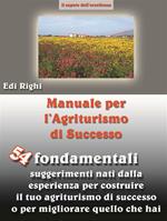 Manuale per l'agriturismo di successo. Ediz. ridotta