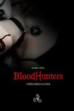 BloodHunters. I figli della Luna