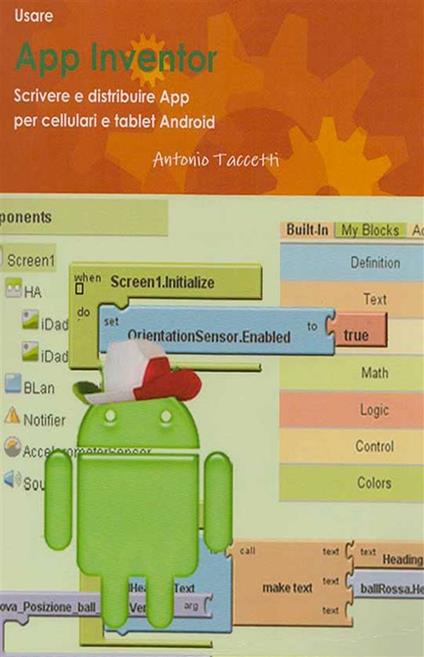 Usare App inventor. Scrivere e distribuire app per cellulari e tablet Android - Antonio Taccetti - ebook