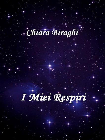I miei respiri - Chiara Biraghi - ebook