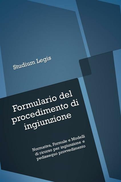 Formulario del procedimento di ingiunzione - Studium Legis - ebook