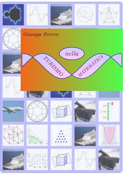 Turismo nella matematica - Giuseppe Ferrero - ebook