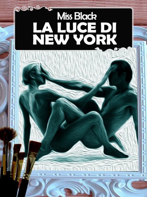 La luce di New York - Miss Black - ebook