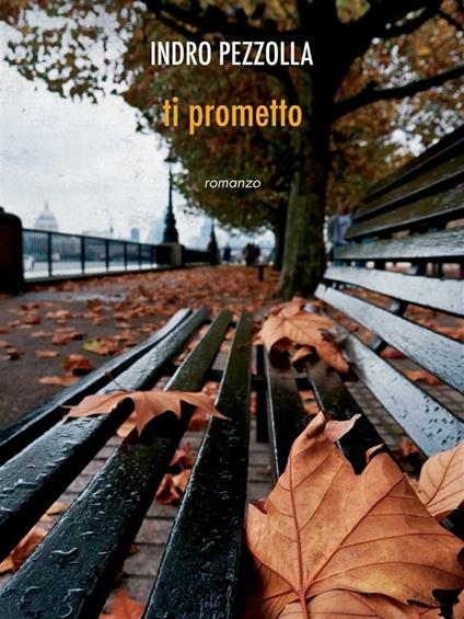 Ti prometto - Indro Pezzolla - ebook