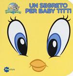 Un segreto per Baby Titti. Librottoni