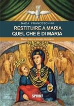 Restituire a Maria quel che è di Maria. Gesù nato e donato da Maria