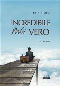 Incredibile ma vero - Efisio Meli - ebook