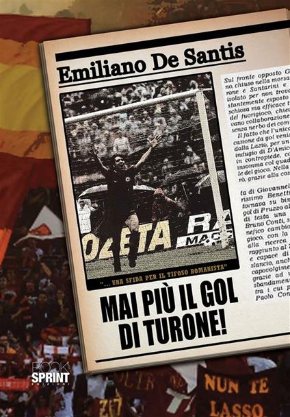 Mai più il goal di Turone! Una sfida per il tifoso romanista - Emiliano De Santis - ebook