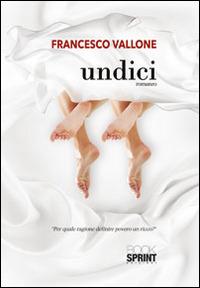 Undici - Francesco Vallone - copertina