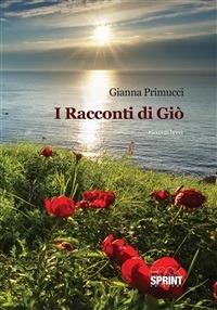I racconti di Giò - Gianna Primucci - ebook