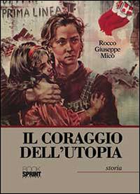 Il coraggio dell'utopia - Rocco G. Micò - copertina