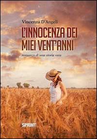 L' innocenza dei miei vent'anni - Vincenza D'Angeli - copertina