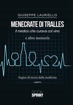 Menecrate di Tralles. Il medico che curava col vino e altre memorie