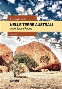 Nelle terre australi. Avventura a Papua - Enrico Cesarini - ebook