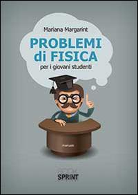 Problemi di fisica - Maria Margarint - copertina