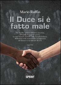 Il duce si è fatto male - Mario Ruffin - copertina