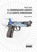 Il commissario Arienti e la quinta dimensione