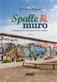 Spalle al muro - Carolina Russo - ebook