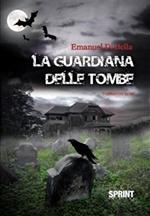 La guardiana delle tombe. Ediz. speciale