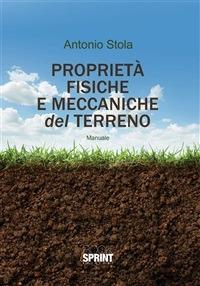 Proprietà fisiche e meccaniche del terreno - Antonio Stola - ebook