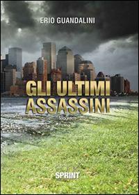 Gli ultimi assassini - Erio Guandalini - copertina