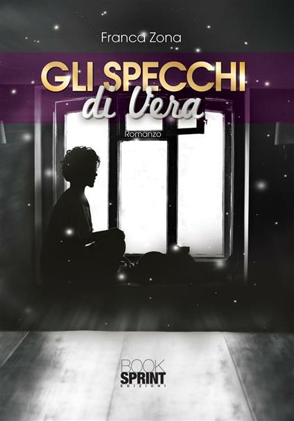 Gli specchi di Vera - Franca Zona - ebook