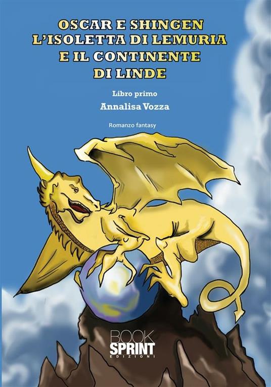 Oscar e Shingen l'isoletta di Lemuria e il continente di Linde. Vol. 1 - Annalisa Vozza - ebook