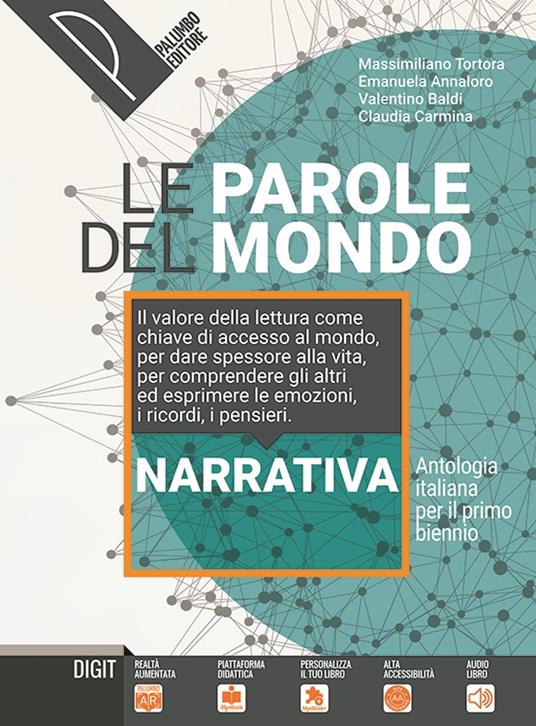  parole del mondo. Antologia italiana per il primo biennio. Narrativa. Per il biennio delle Scuole superiori