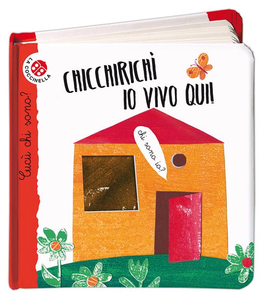 Chicchirichì, io vivo qui! Cucù chi sono? Ediz. illustrata - Maria Loretta Giraldo - 2