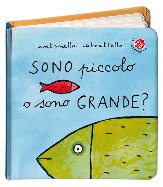 Sono piccolo o sono grande? Ediz. illustrata - Antonella Abbatiello - copertina