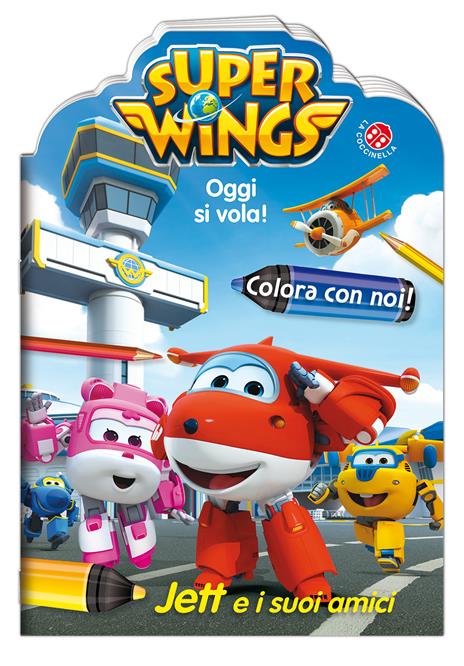 Oggi si vola. Jett e i suoi amici. Colora con noi. Super Wings. Ediz. illustrata - copertina