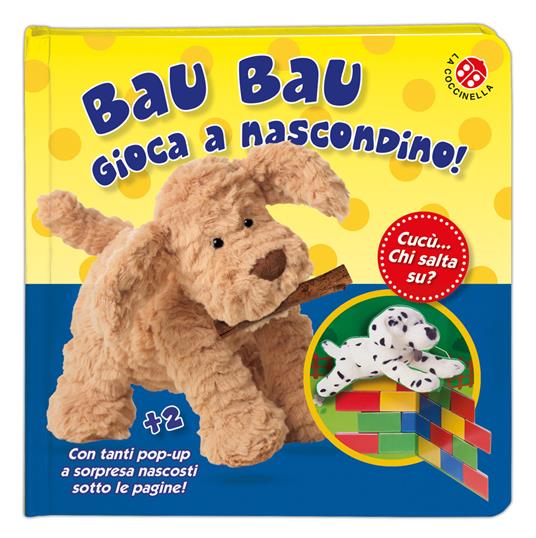 Bau bau gioca a nascondino! Cucù... chi salta su? Libro po-up. Ediz. a colori - Dawn Sirett - copertina