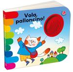 Vola, palloncino! Ediz. a colori