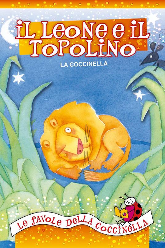 Il leone e il topolino - Giovanna Mantegazza,Giulia Orecchia - ebook