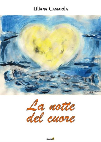 La notte del cuore - Liliana Camarda - copertina