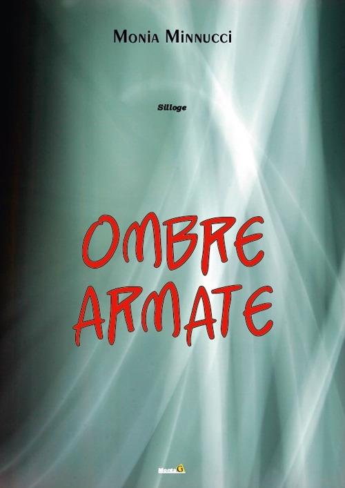 Ombre armate - Monia Minnucci - copertina