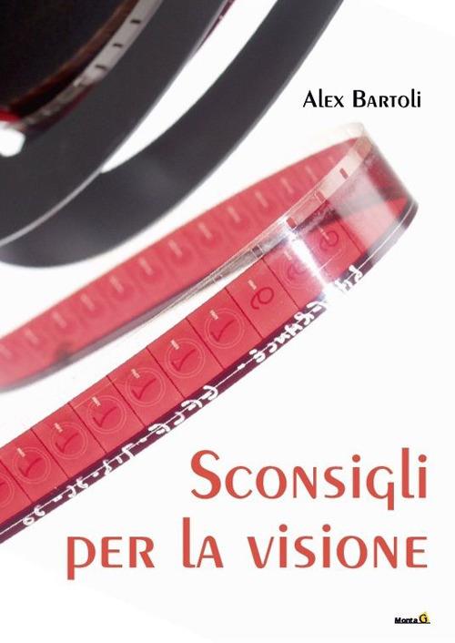 Sconsigli per la visione - Alex Bartoli - copertina