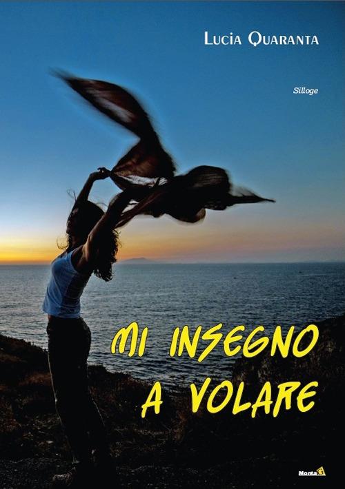 Mi insegno a volare - Lucia Quaranta - copertina