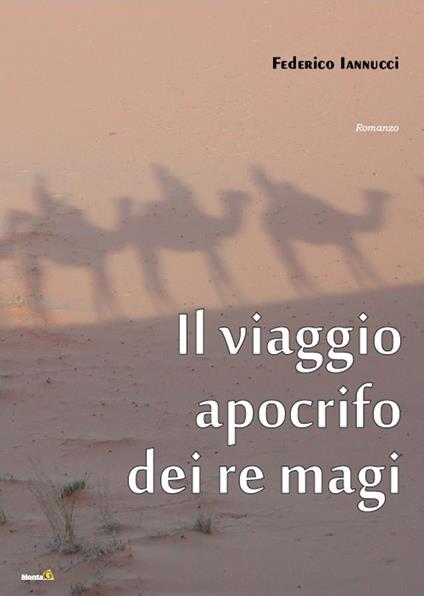 Il viaggio apocrifo dei re - Federico Iannucci - copertina