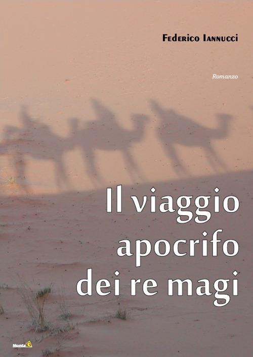 Il viaggio apocrifo dei re - Federico Iannucci - copertina