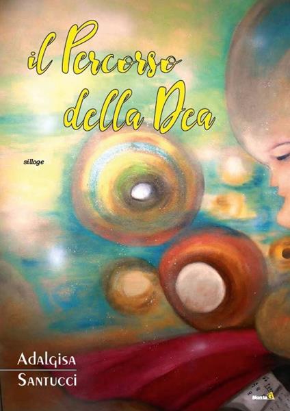 Il percorso della Dea - Adalgisa Santucci - copertina