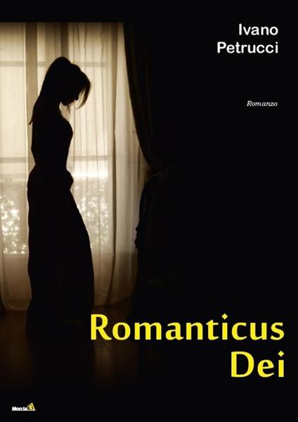 Romanticus dei - Ivano Petrucci - copertina